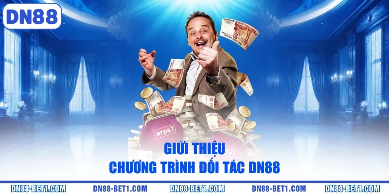 Giứi thiệu chương trình đối tác DN88