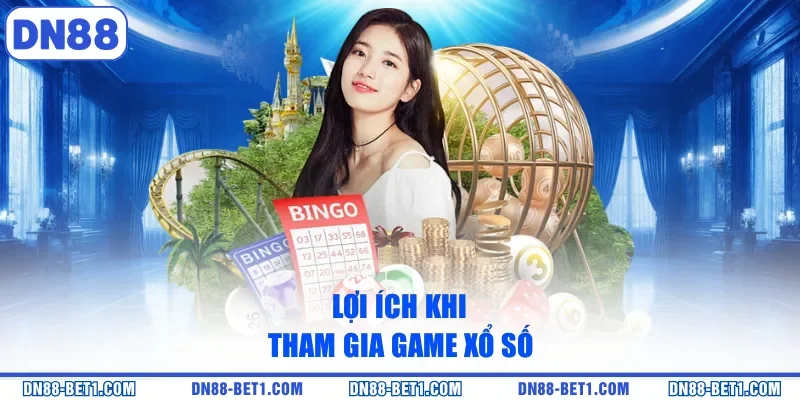 Lợi ích khi tham gia game xổ số